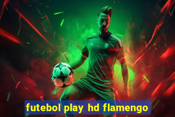 futebol play hd flamengo